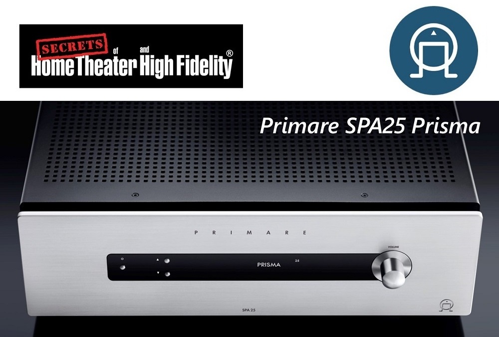 Обзор Primare SPA25 Prisma, подготовленный экспертом Secrets of Home Theater & High Fidelity Тайлером Стрипко